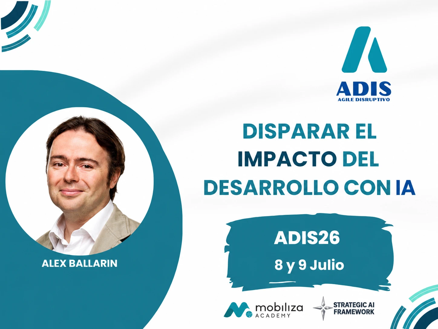 Portada ADIS26 · Disparar el impacto del desarrollo con IA · Alex Ballarín · 8 y 9 de julio